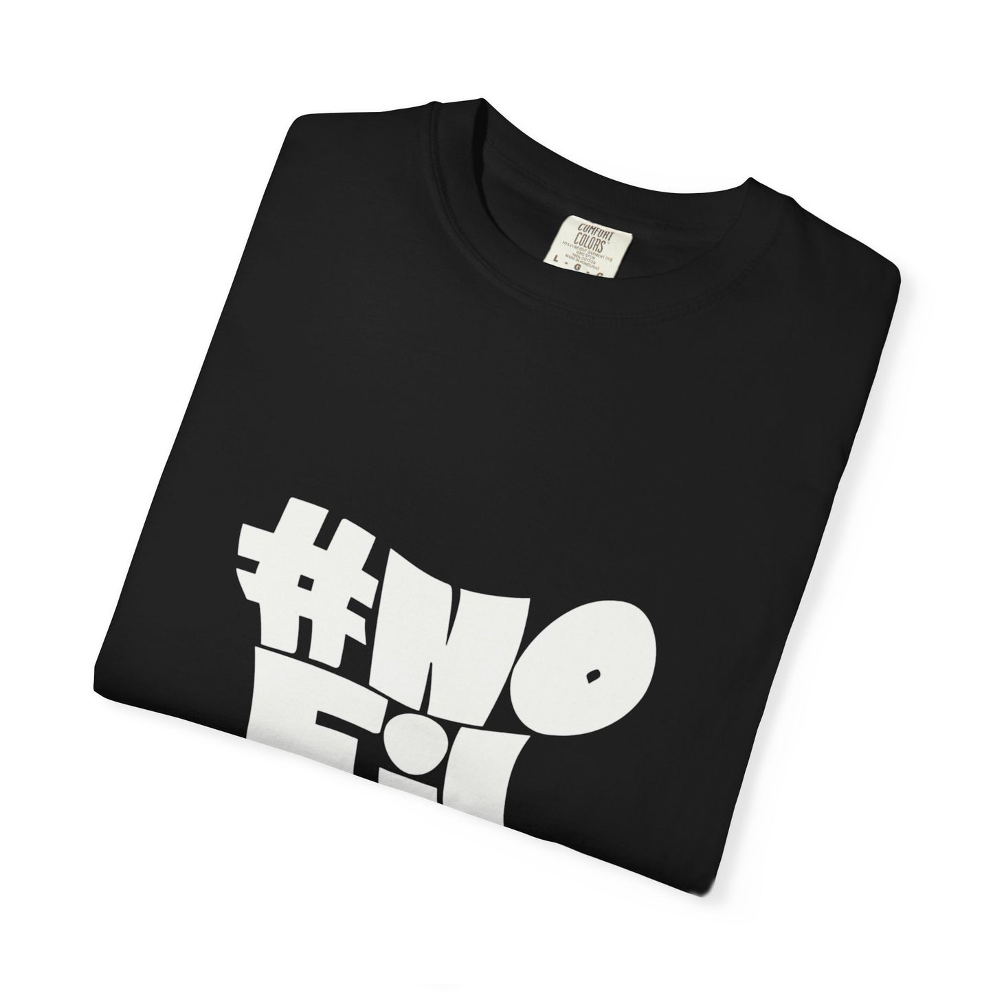 #NoFilter Unisex Garment-Dyed T-Shirt