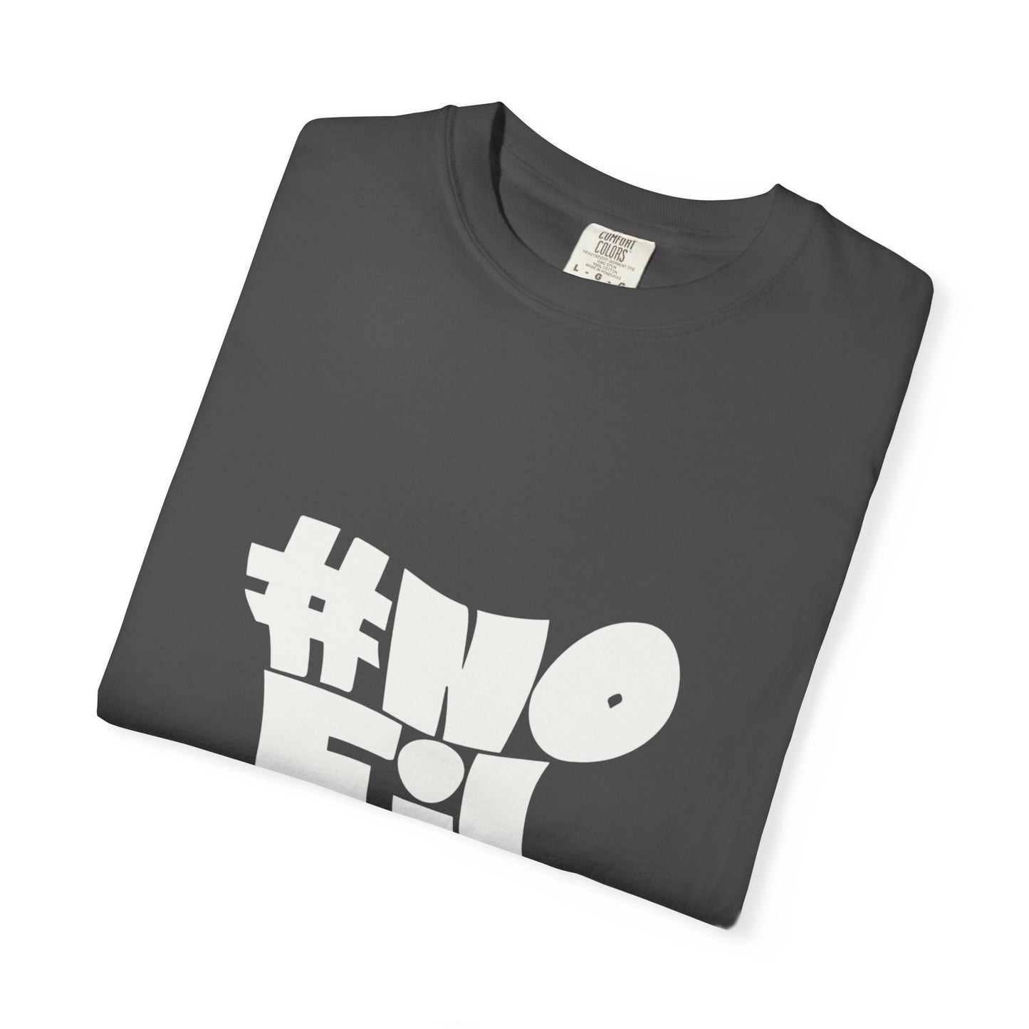 #NoFilter Unisex Garment-Dyed T-Shirt