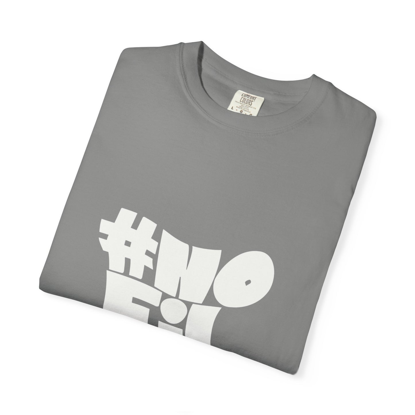 #NoFilter Unisex Garment-Dyed T-Shirt