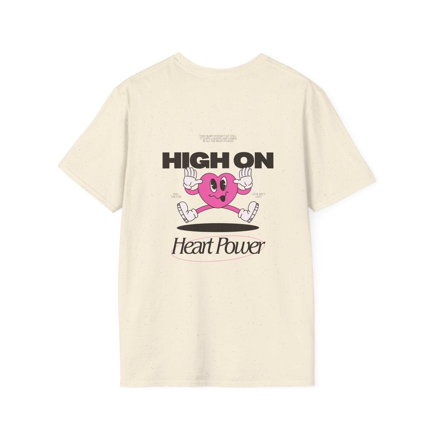 High On Heart Power Unisex T-Shirt
