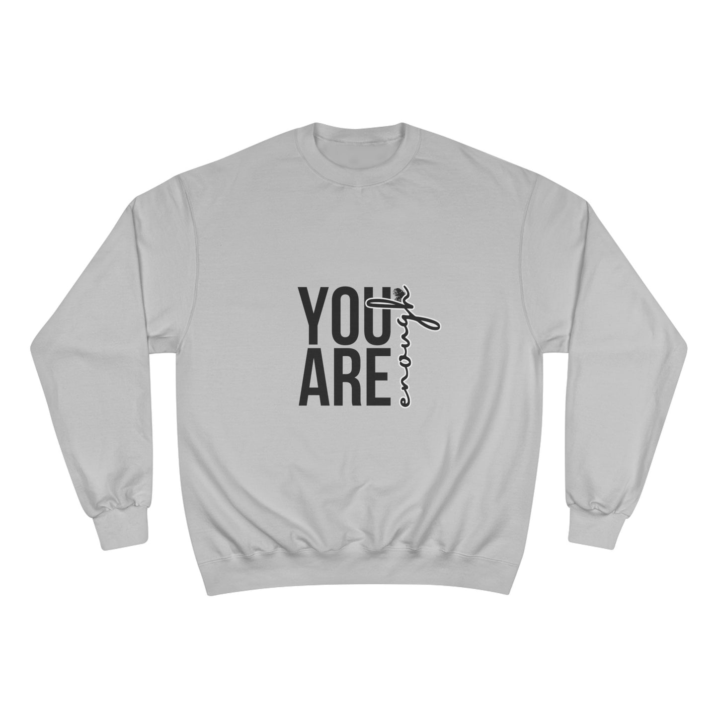 Empowering Champion Sweatshirt - You Are Enough, Inspirational Gift, Cozy Sweatshirt, Motivational Apparel, Affirmation Wear