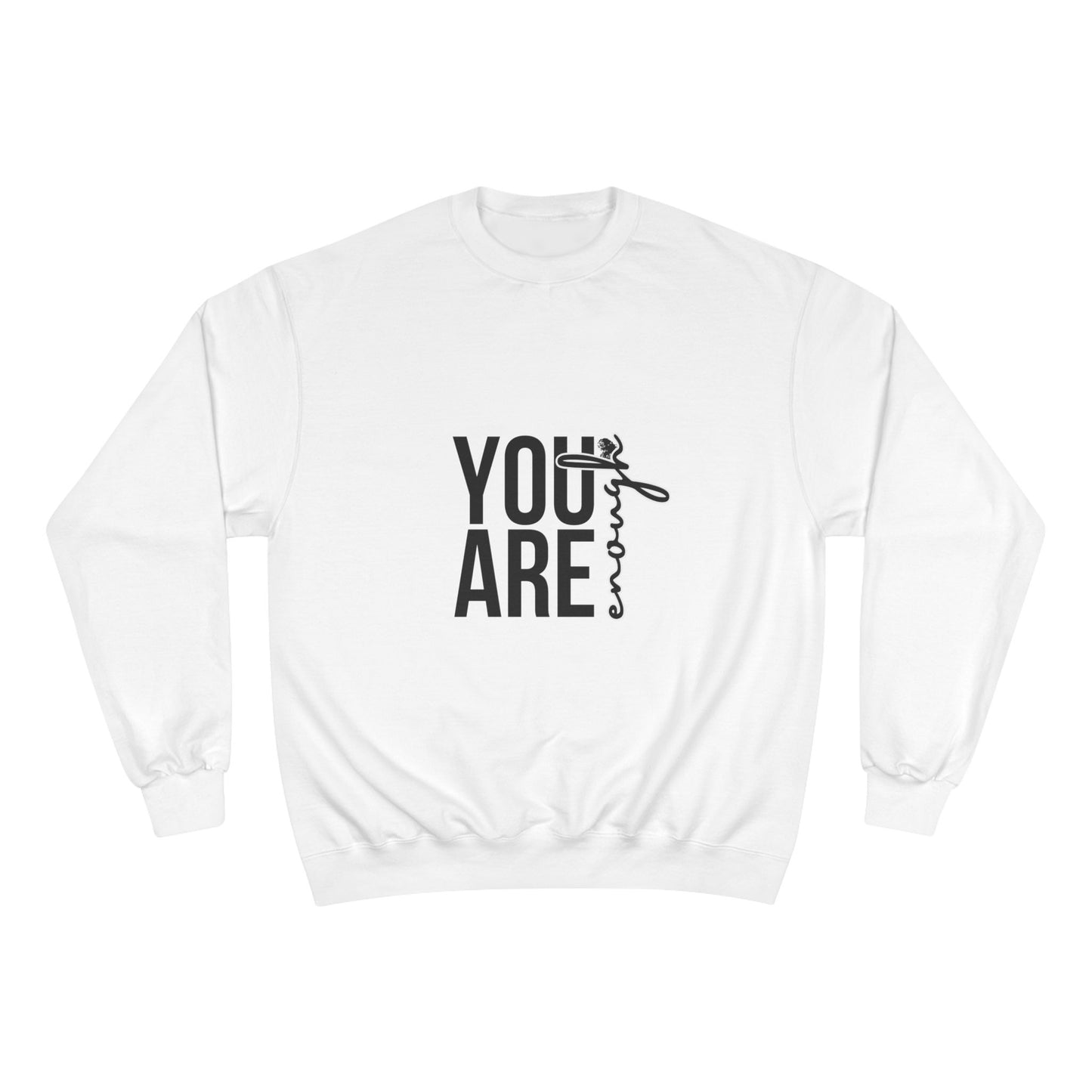Empowering Champion Sweatshirt - You Are Enough, Inspirational Gift, Cozy Sweatshirt, Motivational Apparel, Affirmation Wear