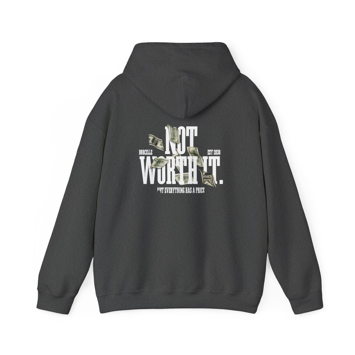 Motivational Quote Hoodie - "Not Worth It" Unisex Heavy Blend Sweatshirt