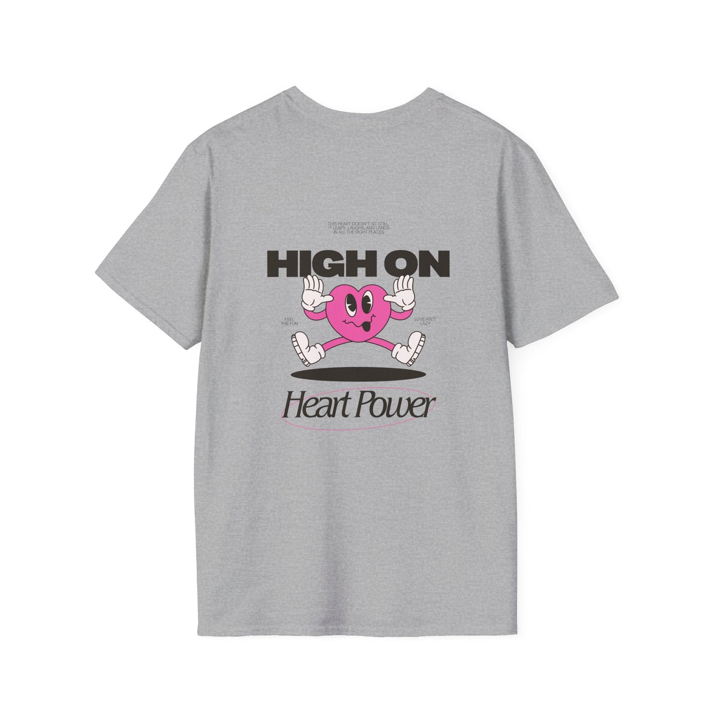 High On Heart Power Unisex T-Shirt