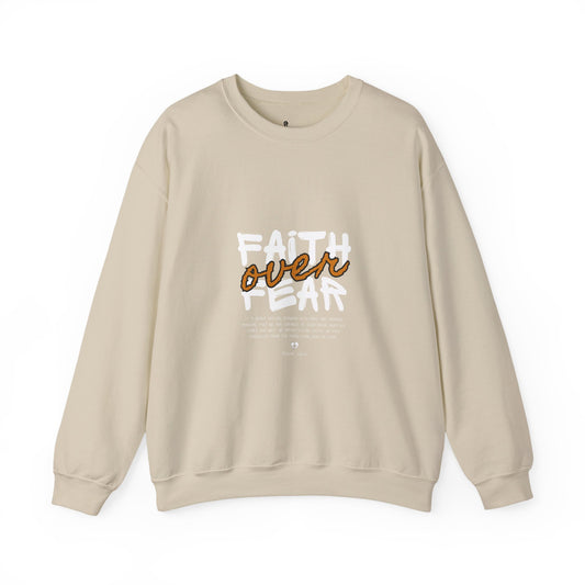 Faith Over Fear Crewneck Sweatshirt